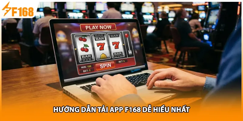 Hướng dẫn tải app F168 dễ hiểu nhất
