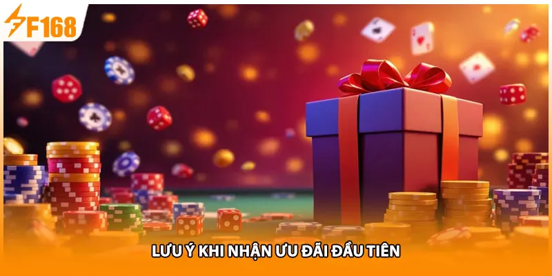 Lưu ý khi nhận ưu đãi đầu tiên